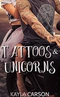 Tattoos & Unicorns by Kayla Carson