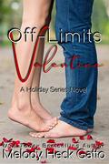 Off-Limits Valentine: A Holiday Series Novel (The Holiday #2) by Melody Heck Gatto