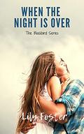 When the Night is Over (Blackbird #1) by Lily Foster