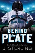 Behind the Plate by J. Sterling