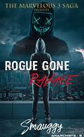 Rogue Gone RaVage (The Reverse Harem Marvelous Three Saga: Anarchists #2) by Smauggy Universe