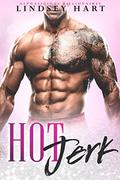 Hot Jerk: Miss Matchmaker & A Prick Rom Com by Lindsey Hart