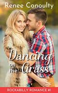 Dancing on the Grass (Rockabilly Romance #1) by Renee Conoulty