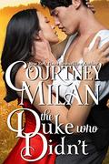 The Duke Who Didn't by Courtney Milan