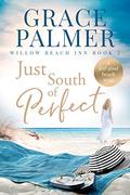 Just South of Perfect (Willow Beach Inn #2) by Grace Palmer