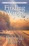 Finding Wings (Chandler Sisters #3) by Deborah Raney