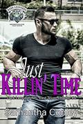 Just Killin' Time (Dark Lepoards MC East Texas Chapter Book #6) by Samantha Conley