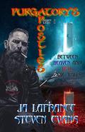 Purgatory's Apostles: Part 1 by Ja LaFrance