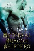 Medieval Dragon Shifters by C.S. Sax