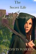 The Secret Life of Lady Evangeline (Secrets #1) by Jan Davis Warren