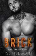 Brick (Knights Corruption MC - Next Generation #4) by S. Nelson