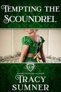 Tempting the Scoundrel: Steamy Regency Romance by Tracy Sumner