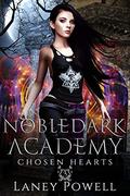 Nobledark Academy 3: Chosen Hearts by Laney Powell