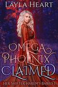 Omega Phoenix: Claimed by Layla Heart