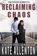 Reclaiming Chaos (The Other Bennetts #4) by Kate Allenton