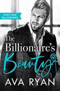 The Billionaire's Beauty (Fairy Tale Billionaires #2) by Ava Ryan
