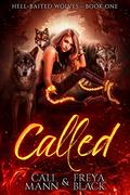 Called (Hell Baited Wolves #1) by Freya Black