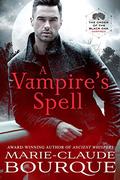 A Vampire's Spell (The Order of the Black Oak - Vampires #1) by Marie-Claude Bourque