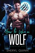 How to Win a Wolf (The Beasts of Big Easy #5) by Sheryl Quinn