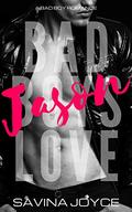 Jason: A Bad Boy Romance (Bad Boys Love #3) by Savina Joyce