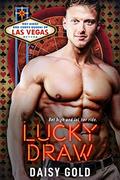 Lucky Draw: Bet High and Let Her Ride (Hot Kings and Curvy Queens of Las Vegas #2) by Daisy Gold