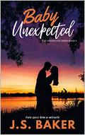 Baby Unexpected (The Unexpected #3) by J.S. Baker