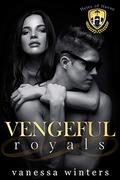Vengeful Royals: A Dark College Bully Romance (Heirs of Havoc #3) by Vanessa Winters