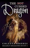 The (Not) Cursed Dragon by Colette Rhodes
