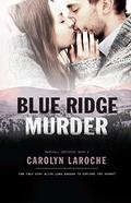 Blue Ridge Murder (Marshall Brothers #2) by Carolyn LaRoche