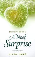 A Noel Surprise (Quickies #3) by Livia Lang