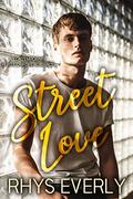 Street Love: A contemporary standalone hurt/comfort romance (Once Upon a Guy #1) by Chris Ethan