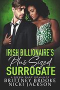 Irish Billionaire's Plus Sized Surrogate: A BWWM Baby Romance by Nicki Jackson