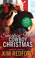 Smokin' Hot Cowboy Christmas (Smokin' Hot Cowboys (7)) (Smokin’ Hot Cowboys #7) by Kim Redford