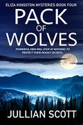 Pack of Wolves (Eliza Kingston Mysteries #4) by Jullian Scott