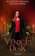 Venice Dusk: A Vampire Royalty Romance (Vampire Sovereigns #1) by Kendrai Meeks