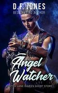 Angel Watcher: A Ditch Lane Diaries Short Story by D.F. Jones