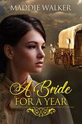 A Bride for a Year by Maddie Walker