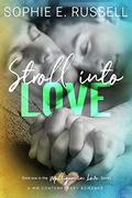 Stroll into Love: A Contemporary Male-Male Romance (Mulligan in Love #1) by Sophie E. Russell