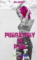 Purgatory In Pink (Colors of Corruption #2) by M.J. Knight