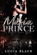 Mafia Prince: A Second-Chance Mafia Romance (Moretti Mafia #1) by Lucia Black