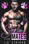 Step Mates: An Alpha Shifter Romance (The Hunted Shifters #10) by J. S. Striker