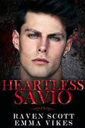 Heartless Savio: An Arranged Marriage Dark Mafia Romance by Emma Vikes