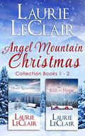 Angel Mountain Christmas (Collection 1 - #2) by Laurie LeClair