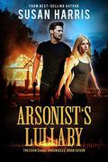 Arsonist's Lullaby (The Ever Chace Chronicles #7) by Susan Harris
