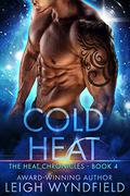 Cold Heat (The Heat Chronicles #4) by Leigh Wyndfield