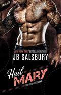 Hail Mary (BSU Football #2) by J.B. Salsbury