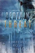 Certain Threat (Protection Inc. #3) by Kimberly Rose Johnson