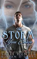The Storm You Chase (Hell Yeah!) by Ryan O'Leary