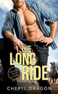 The Long Ride (How to Catch a Cowboy #1) by Cheryl Dragon