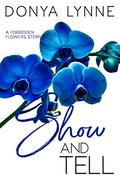 Show and Tell (Forbidden Flower #7) by Donya Lynne